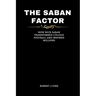 The Saban Factor: How Nick Saban Transformed College Football and Inspired Millions