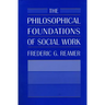 The Philosophical Foundations of Social Work