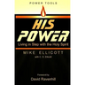 His Power: Living in Step With the Holy Spirit