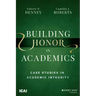 Building Honor in Academics: Case Studies in Academic Integrity