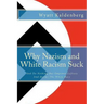 Why Nazism and White Racism Suck: And Do Nothing But Empower Leftists And Hurt The White Race