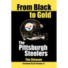 From Black to Gold, the Pittsburgh Steelers