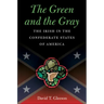 The Green and the Gray: The Irish in the Confederate States of America
