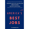 America's Best Jobs: Ranked Out of 156 Million Jobs Across 820 Occupations