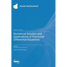 Numerical Solution and Applications of Fractional Differential Equations