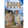 Wagon Train: The Television Series (Revised Edition)