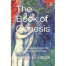 The Book of Genesis: A New Translation from the Transparent English Bible