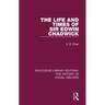 The Life and Times of Sir Edwin Chadwick