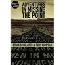Adventures in Missing the Point: How the Culture-Controlled Church Neutered the Gospel
