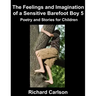 The Feelings and Imagination of a Sensitive Barefoot Boy 5: Poetry and Stories for Children