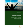 Somatic Ecology