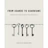 From Guards to Guardians: Rebuilding Prisons from the Ground Up