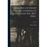 Memoirs of Henry Villard, Journalist and Financier, 1835-1900 ..; Volume 2