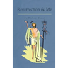 Resurrection and Me