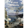 Water Wheels: North Star Kids of the River Mill Era