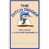 The Ditch Digger