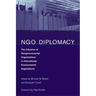 NGO Diplomacy: The Influence of Nongovernmental Organizations in International Environmental Negotiations