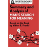 Summary and Analysis of Man's Search for Meaning: Based on the Book by Victor E. Frankl