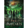 The Outcasts: Book Three of the Spark City Cycle