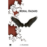 Moral Hazard