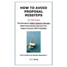 How to Avoid Proposal Missteps: 17 MISTAKES That Broadcast Hidden Negative Messages Dramatically Decreasing Your Federal Contract WIN Probability