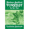 Nathan Bedford Forrest and the Ku Klux Klan: Yankee Myth, Confederate Fact