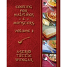 A Year of Comfy, Cozy Soups, Stews, and Chilis: Cooking for Halflings & Monsters, Volume 2