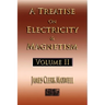 A Treatise On Electricity And Magnetism - Volume Two - Illustrated
