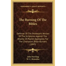 The Burning of the Bibles: Defense of the Protestant Version of the Scriptures Against the Attacks of Popish Apologists for the Champlain Bible B