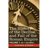 The History of the Decline and Fall of the Roman Empire, Vol. I