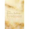 The Rocky Balboa Syndrome