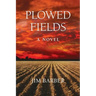 Plowed Fields
