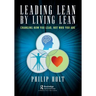 Leading Lean by Living Lean: Changing How You Lead, Not Who You Are