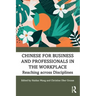 Chinese for Business and Professionals in the Workplace: Reaching across Disciplines