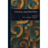 The Ego and His Own