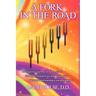 A Fork In the Road: An inspiring journey of how ancient Solfeggio frequencies are empowering personal and planetary transformation!