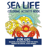 Sea Life Coloring Activity Book for Kids