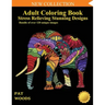 Adult Coloring Book: Stress Relieving Stunning Designs: 120 Unique Images: Stress Relieving Designs