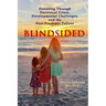Blindsided: Parenting Through Emotional Crises, Developmental Challenges, and the Post-Pandemic Fallout