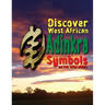 Discover West African Adinkra Symbols and their hidden wisdom