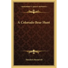 A Colorado Bear Hunt