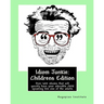 Idiom Junkie: Childrens Edition: Over 600 idioms that will quickly have your adorable child speaking like one of the adults