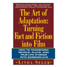 The Art of Adaptation: Turning Fact and Fiction Into Film