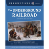 The Underground Railroad: The Brave and the Free
