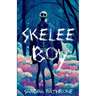 Skelee Boy: A Skelee Boy Book