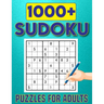 1000+ Sudoku Puzzles for Adults: Challenging Big Adults Sudoku Puzzles Book For Beginner To Expert Fun for your Brain.