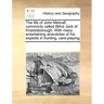 The Life of John Metcalf, Commonly Called Blind Jack of Knaresborough. with Many Entertaining Anecdotes of His Exploits in Hunting, Card-Playing