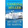 Joy Comes In The Morning