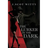 The Lurker in the Dark