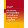 Competence Development in Controlling and Management Accounting: With Systematic Personnel Development to Success